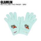 GLAMLIN ������� GNNF NICI COLLABO FIVE-FINGER BIRD ���� ���������� �⥳�⥳ �˥� �˥������