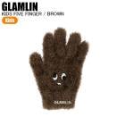 GLAMLIN ������� 24GKFG KIDS FIVE FINGER BROWN �Ҥɤ����  ����  