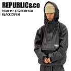 REPUBLIC&CO ѥ֥å TRAIL PULLOVER JACKET Black Denim 24-25  ˥å 㥱å Ρܡ 饤ȥ