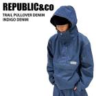 REPUBLIC&CO ѥ֥å TRAIL PULLOVER JACKET Indigo Denim 24-25  ˥å 㥱å Ρܡ 饤ȥ