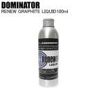 DOMINATOR �ɥߥ͡����� RENEW GRAPHITE LIQUID 100ML ��˥塼����ե����ȥꥭ�å� RNGLQ100 �ɥߥ͡�������å��� �ꥭ�å�
