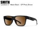 SMITH ���ߥ� Lowdown2 ����������2 Matte Black CP-Photochromic Brown 020439326 Ĵ����� ���ߥ����󥰥饹