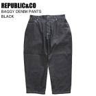 REPUBLIC&CO ѥ֥å BAGGY DENIM PANTS Хǥ˥ѥ BLACK Ρܡ  ѥ ѥ֥å