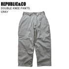 REPUBLIC&CO ѥ֥å DOUBLE KNEE PANTS ֥ˡѥ CRAY Ρܡ  ѥ ѥ֥å
