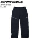 BEYOND MEDALS ӥɥ ZIP PANTS 2L åץѥ BLACK ѥ Ρܡɥ  ǥ 25-26ǥ