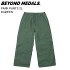 BEYOND MEDALS ӥɥ PARK PANTS 2L ѡѥ D.GRN ѥ Ρܡɥ  ǥ 25-26ǥ