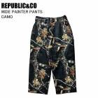 REPUBLIC&CO ��ѥ֥�å� WIDE PAINTER PANTS �磻�ɥڥ��󥿡��ѥ�� CAMO ���Ρ��ܡ��� ������ �ѥ�� �饤�ȥ����� 26-27��ǥ�