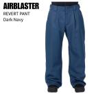 AIRBLASTER �����֥饹���� REVERT PANT ��С��� �ѥ�� DARK NAVY ���Ρ��ܡ��� ������ 26-27