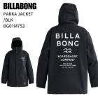 BILLABONG �ӥ�ܥ� BG01M753 PARKA JACKET �ѡ����� ���㥱�å� BLK ���Ρ��ܡ��� ������ 26-27