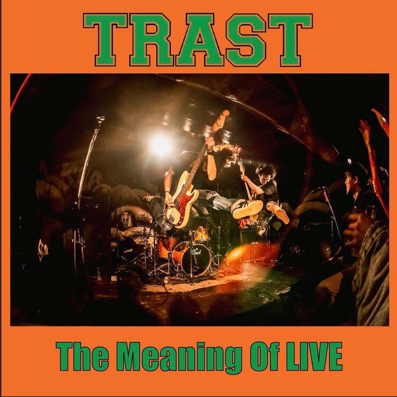 TRAST / The meaning Of LIVE