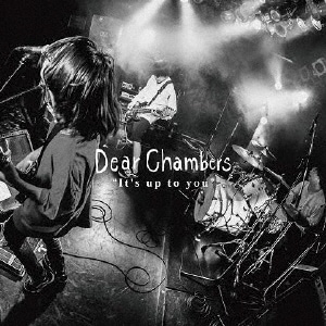 Dear Chambers / It's up to you