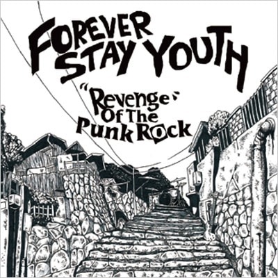 FOREVER STAY YOUTH / Revenge of the Punk Rock