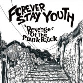 FOREVER STAY YOUTH / Revenge of the Punk Rock