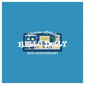 VA / HELLO DOLLY 20TH ANNIVERSARY