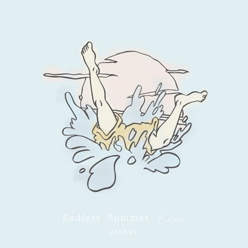��ZOO��ŵ����� either / Endless Summer Ends