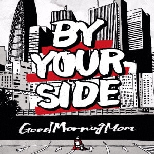 Good Morning Mom / BY YOUR SIDE