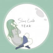 TEAR / Sleep Call