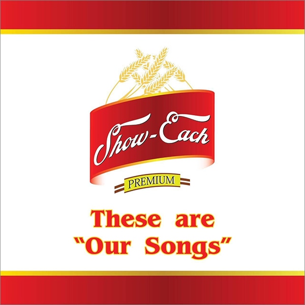SHOW-EACH / These are "Our Songs"