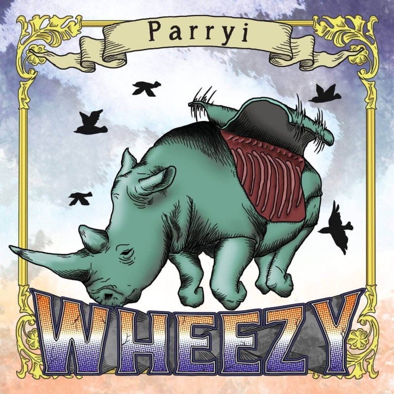 WHEEZY / Parryi