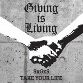 SxGxS - TAKE YOUR LIFE / Giving is Living