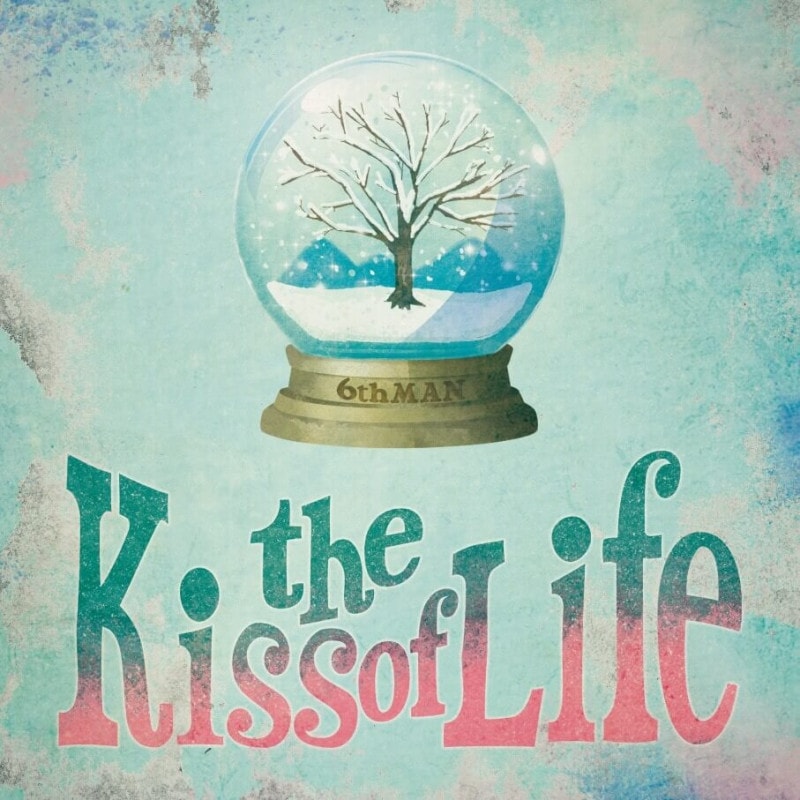 6thMAN / the Kiss of Life