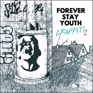 FOREVER STAY YOUTH / GRAFFITI 2