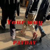 PAYDAY / Your way