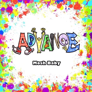Mosh Baby / ADVANCE