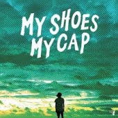 MY SHOES MY CAP / �Τ�������