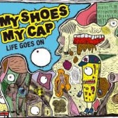 MY SHOES MY CAP / LiFE GOES ON