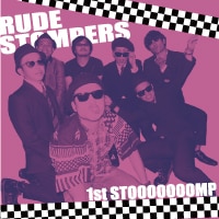 RUDE STOMPERS / 1st STOOOOMP ��JAPAN��