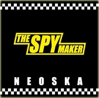 THE SPYMAKER / NEOSKA��JAPAN��