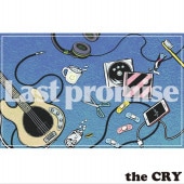 the CRY / Last promise