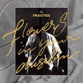 the PRACTICE / Flower in your dustbin