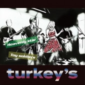turkey's / Heavenly Star - Toy Soldiers