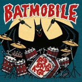 Batmobile / Big Bat A Go Go