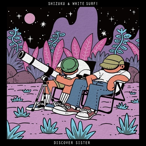SHIZUKU & WHITE SURF! / DISCOVER SISTER