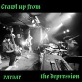 PAYDAY / Crawl up from the depression