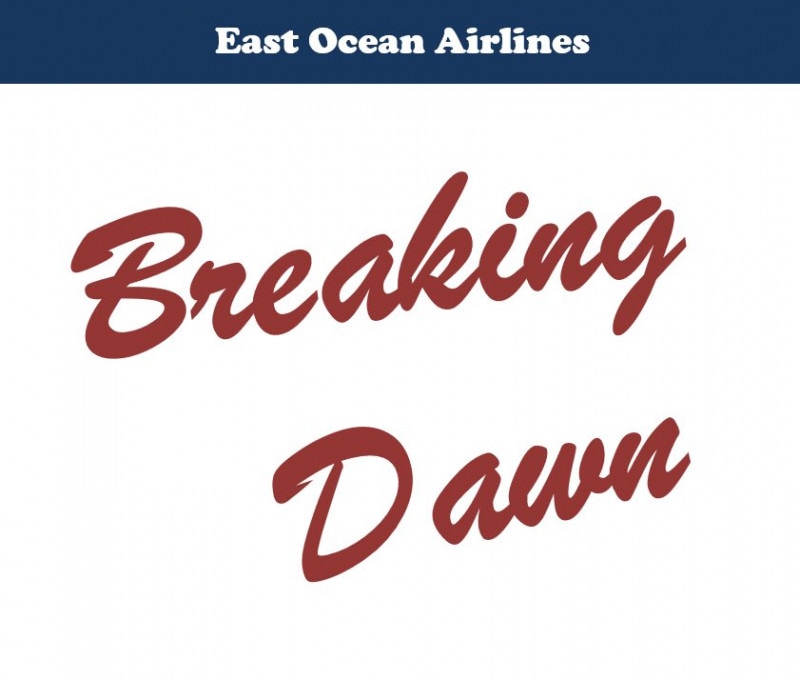 East Ocean Airlines / Breaking Dawn
