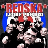 REDSKA / Le Mie Prigioni
