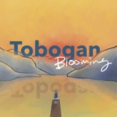 Tobogan / Blooming