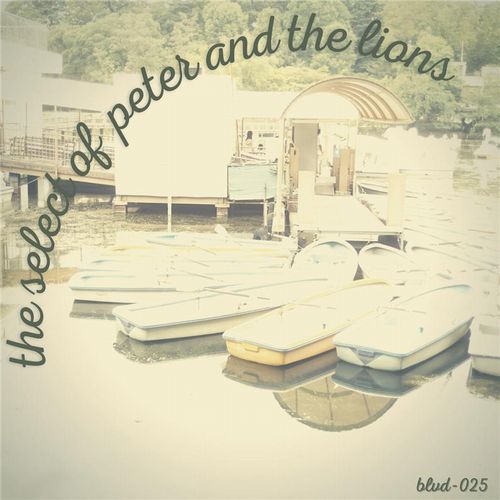 Peter & The Lions /The Select of Peter & The Lions