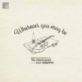 The SKA FLAMES meets EGO-WRAPPIN' / Wherever you may be