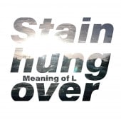 Stain hung over / Meaning of L
