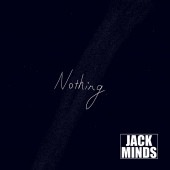 JACK MINDS / Nothing