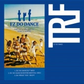 TRF / EZ DO DANCE - �����������... �ڥ쥳���ɤ���2024��