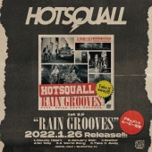 HOTSQUALL / RAIN GROOVES