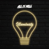 All is Well / Illuminate