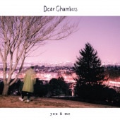 Dear Chambers / you & me