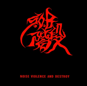 S.O.B. / NOISE,VIOLENCE & DESTROY